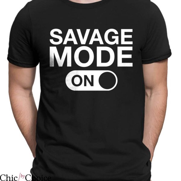 21 Savage Shirt Savage Mode On Funny Sayings Tee Music