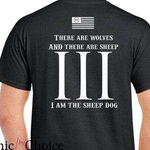 3 Percenters T-Shirt I Am The Sheep Dog