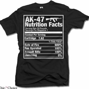Ak 47 T-Shirt AK-47 Nutrition Facts Gun