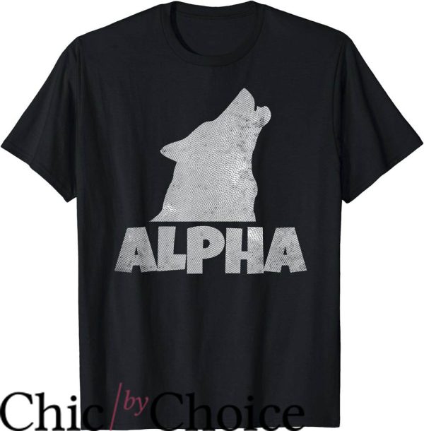 Alpha Male T-Shirt Alpha Lone Wolf