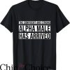 Alpha Male T-Shirt Strong Confident Alpha Male Has Arrived