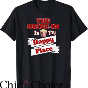 At the Drive In T-Shirt Drive In Is My Happy Place