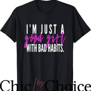 Bad Habit T-Shirt A Good Girl With Bad Habits Trending