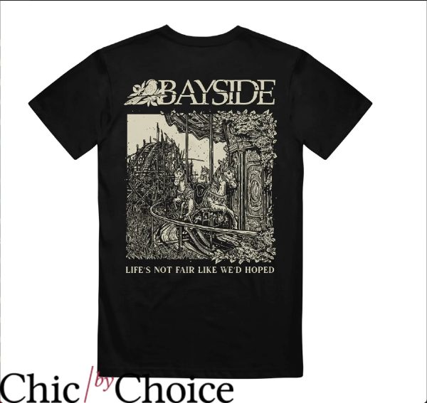 Bay Side T-Shirt Life’s Not Fair Like We’d Hoped Trending