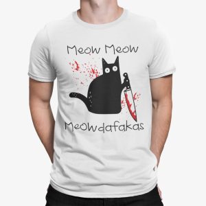 Black Cat Meow Meow Meowdafakas Shirt