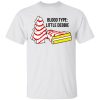 Blood type Little Debbie shirt