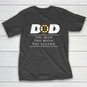 Boston Bruins NHL Ice Hockey Dad The Man The Myth The Legend T-Shirt