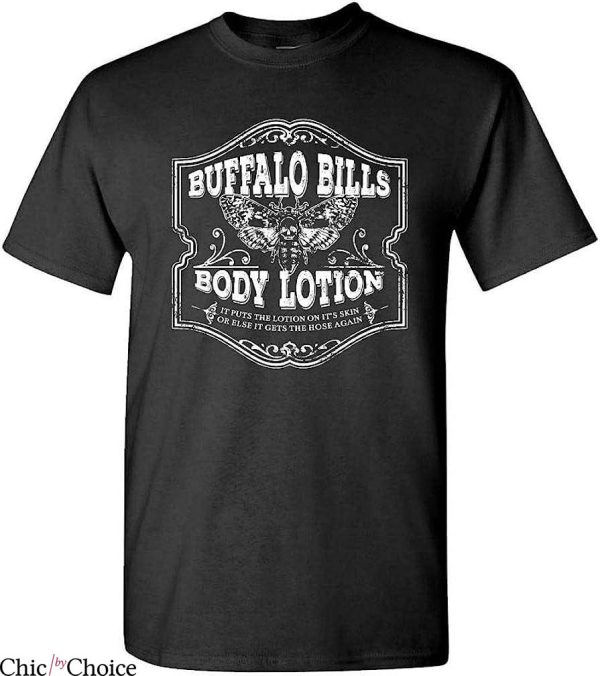 Buffalo Bill Body Lotion T-Shirt It Puts The Lotion On Its Skin