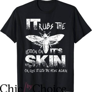 Buffalo Bill Body Lotion T-Shirt Or Else Gets The Hose Again