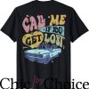Call Me If You Get Lost Tour T-Shirt On Back Tee Trending