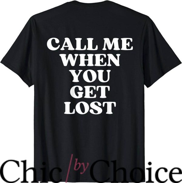 Call Me If You Get Lost Tour T-Shirt Text Me Shirt Trending