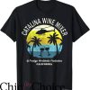 Catalina Wine Mixer T-Shirt Catalina Wine Mixer Party