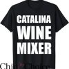 Catalina Wine Mixer T-Shirt Just Text