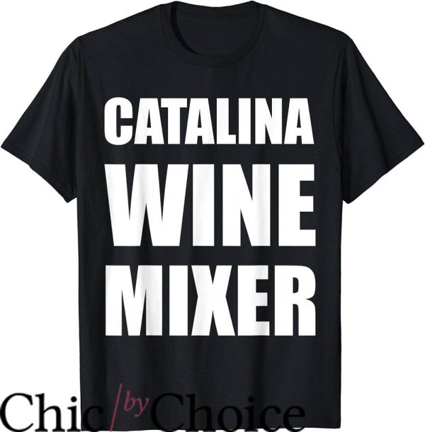 Catalina Wine Mixer T-Shirt Just Text