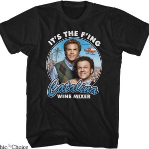 Catalina Wine Mixer T-Shirt Step Brothers It’s The Catalina