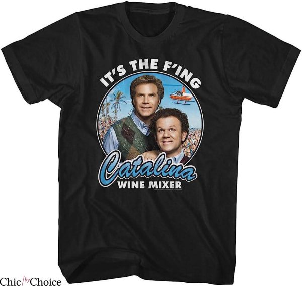 Catalina Wine Mixer T-Shirt Step Brothers It’s The Catalina