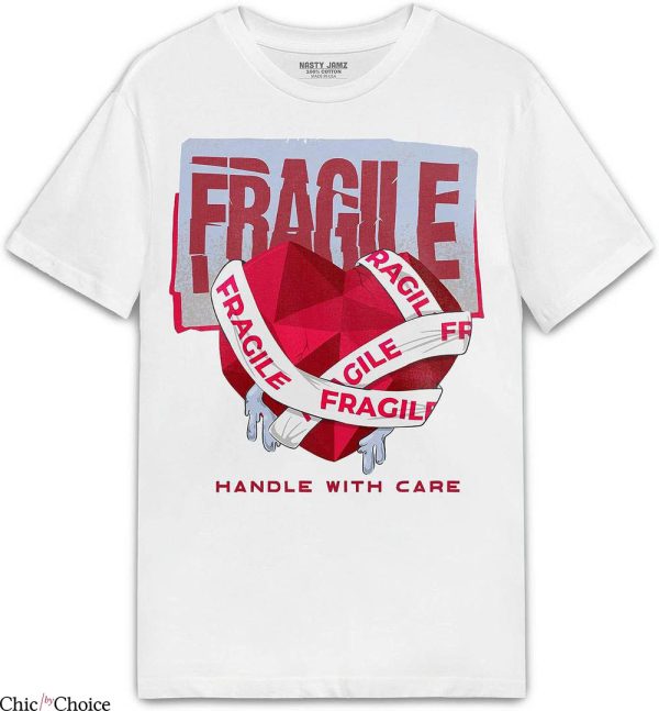 Cherry 11s T-Shirt Fragile Heart Handle With Care Trending