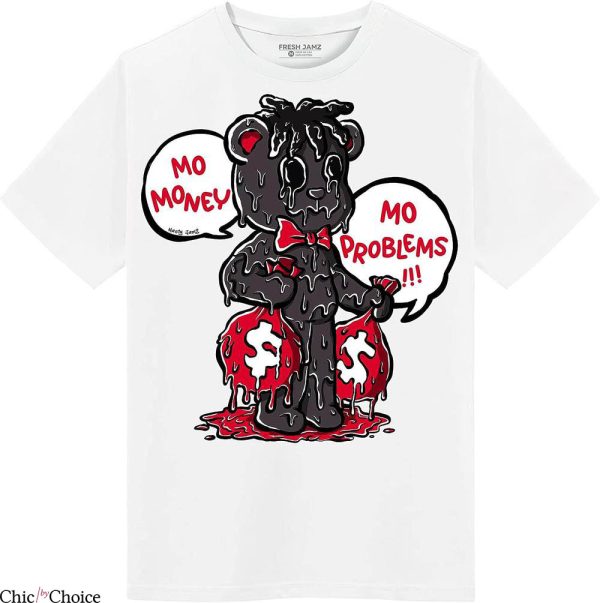 Cherry 11s T-Shirt If Mo Money Mo Problems T-Shirt Trending