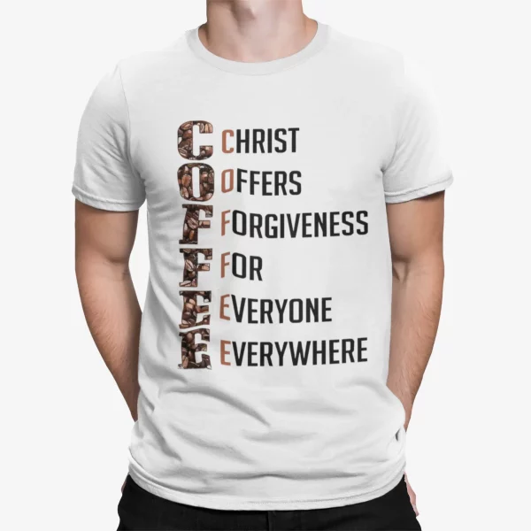 Coffee Christ Offers Forgiveness For Everyone Everywhere Shirt