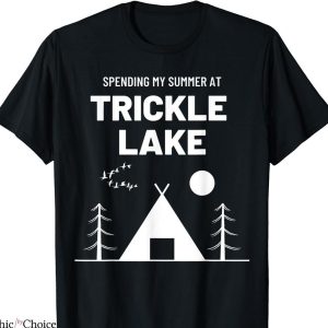 Cole Trickle T-shirt Spending My Summer at Trickle Lake