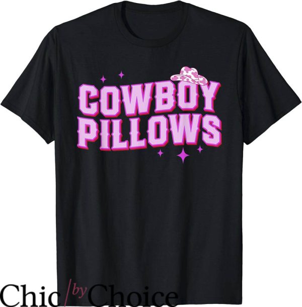 Cowboy Pillows T-Shirt Funny Pinky Cowgirls T-Shirt Trending