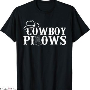 Cowboy Pillows T-Shirt Hat Cowboy Tee Shirt Trending