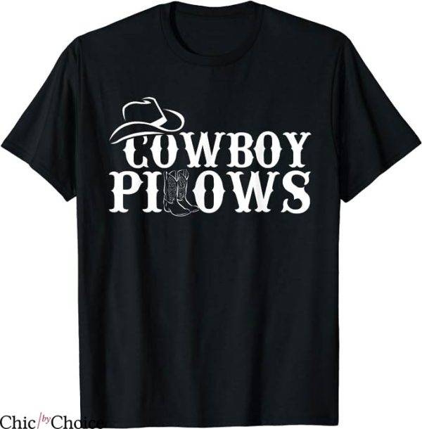 Cowboy Pillows T-Shirt Hat Cowboy Tee Shirt Trending