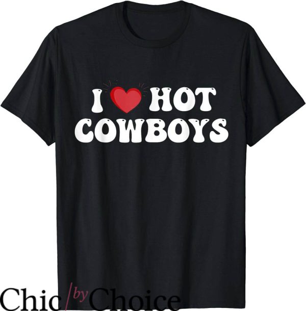 Cowboy Pillows T-Shirt I Love Hot Cowboys T-Shirt Trending