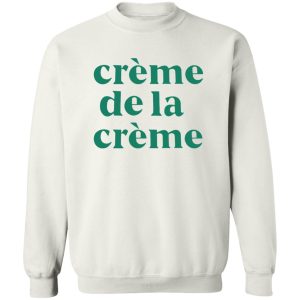Creme de la creme sweatshirt