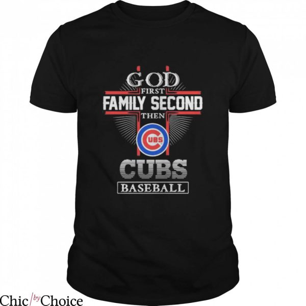 Cubs Vintage T-Shirt God First Family Second Then