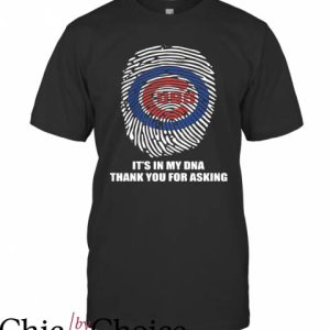 Cubs Vintage T-Shirt Its In My Dna Thank You For Asking