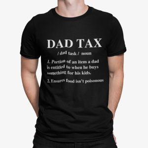 Dad Tax Portion Of An Item A Dad Is Entitled To When Shirt