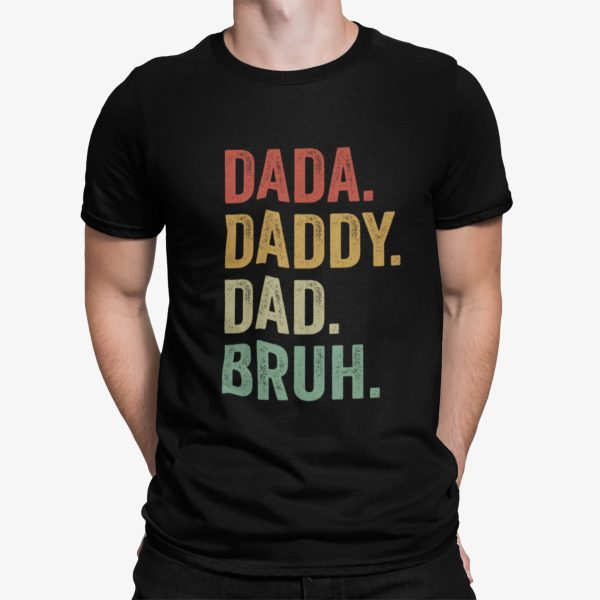 Dada Daddy Dad Bruh Shirt