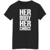 Dave Bautista Her Body Her Choice shirt