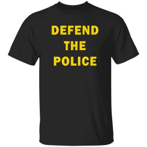 Defend the police shirt