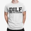 Dilf Damn I Love Fatherhood Shirt