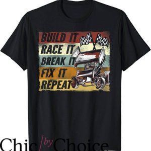 Dirt Track Race T-Shirt Build It Race It Break It