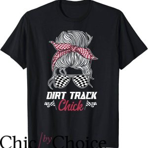 Dirt Track Race T-Shirt Dirt Track Racing Chick