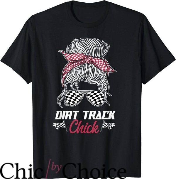 Dirt Track Race T-Shirt Dirt Track Racing Chick