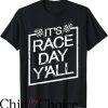 Dirt Track Race T-Shirt It’s Race Day Yall