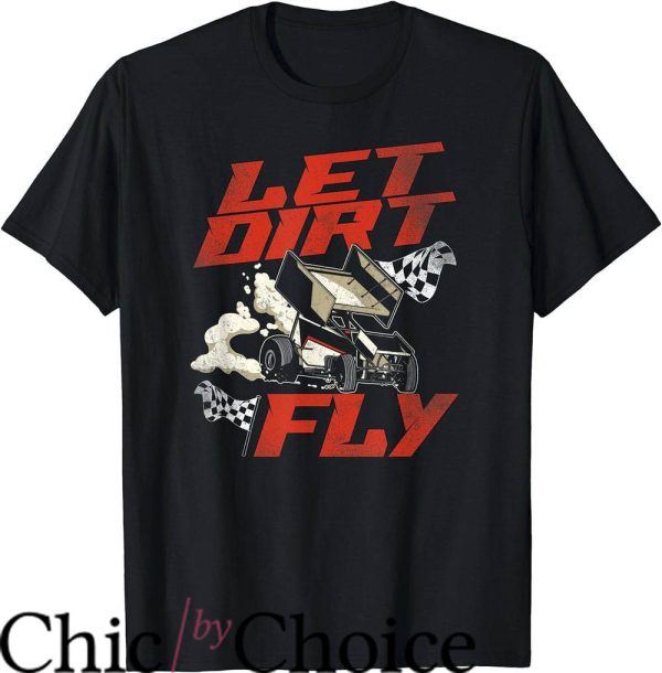 Dirt Track Race T-Shirt Let Dirt Fly