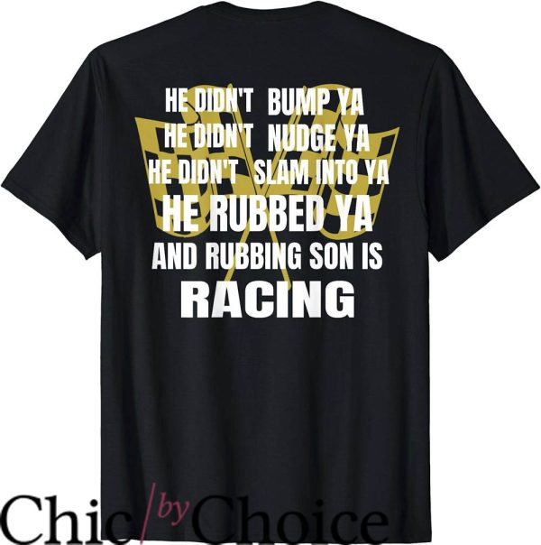 Dirt Track Race T-Shirt Rubbing Son Is Racing