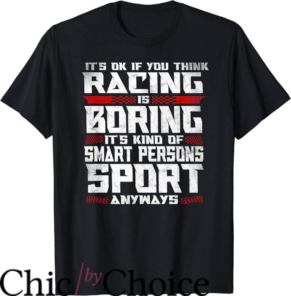 Dirt Track Race T-Shirt Smart Persons Sport Anyways