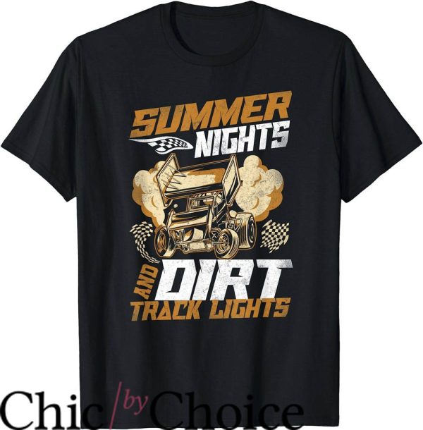 Dirt Track Race T-Shirt Summer Nights And Dirt Track Lights