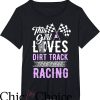 Dirt Track Race T-Shirt This Girl Love Dirt Track Racing
