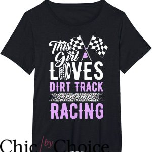 Dirt Track Race T-Shirt This Girl Love Dirt Track Racing