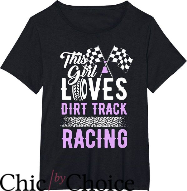 Dirt Track Race T-Shirt This Girl Love Dirt Track Racing