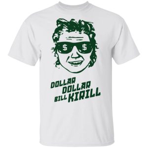 Dollar dollar bill Kirill shirt