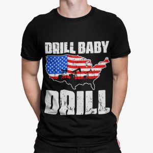 Drill Baby Drill Shirt