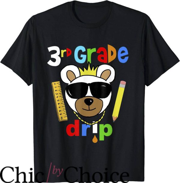 Drip Bear T-Shirt 3rd Grade Back To School